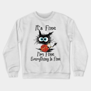 Crochet Black Cat It's Fine I'm Fine Everything Is Fine Crewneck Sweatshirt